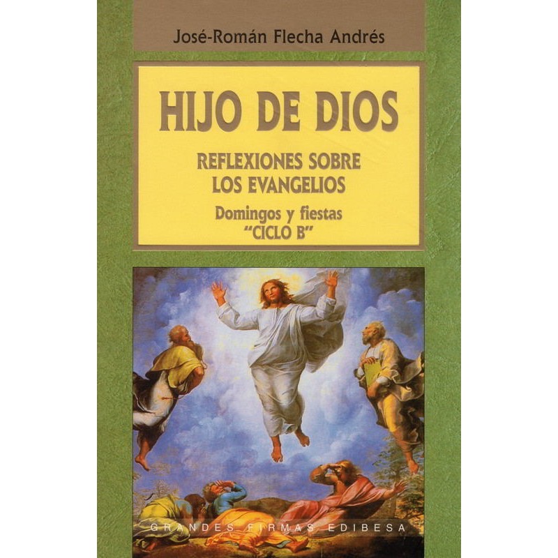 HIJO DE DIOS - LOS EVANGELIOS - CICLO B