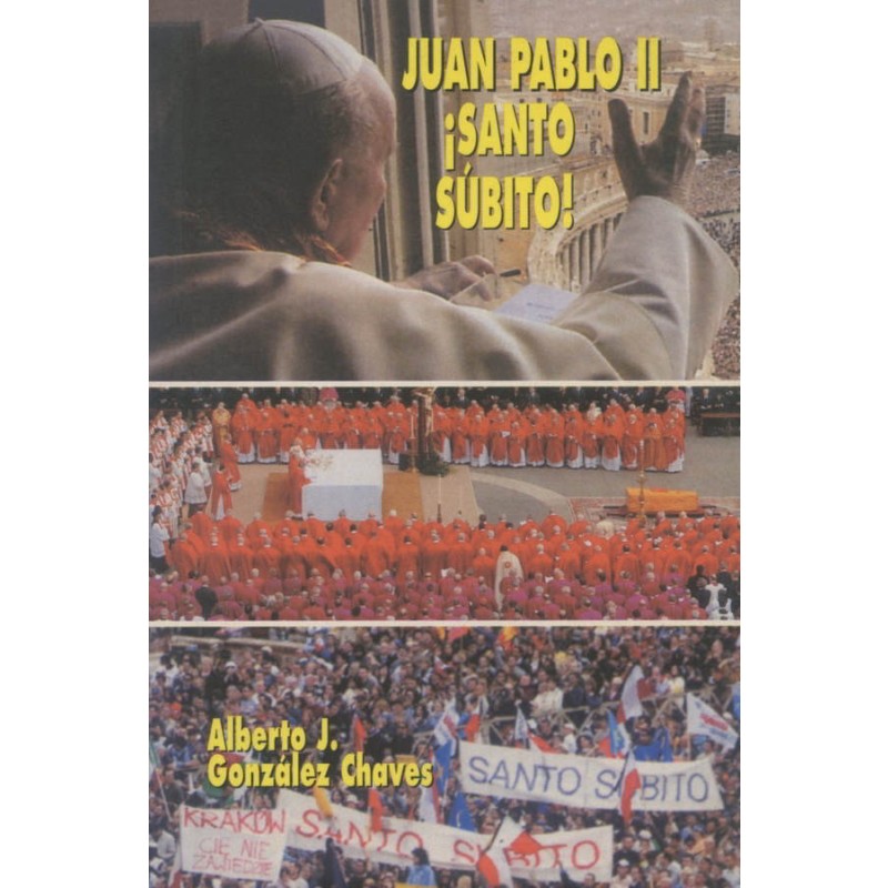 JUAN PABLO II - SANTO SÚBITO