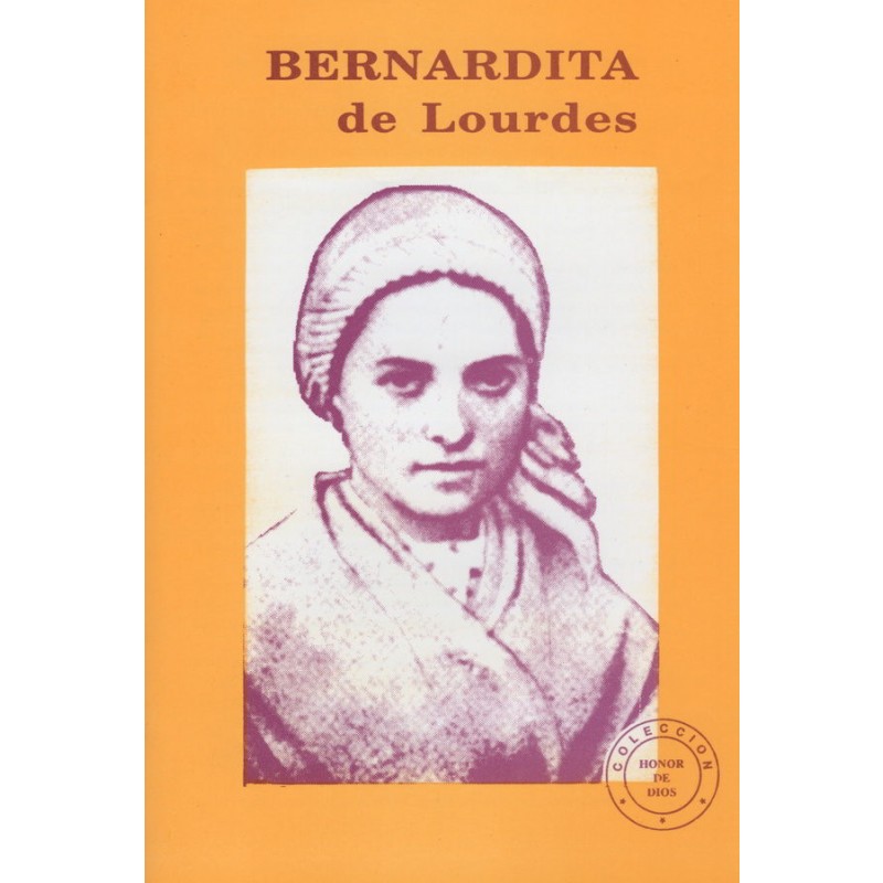 BERNARDITA DE LOURDES - HONOR DE DIOS