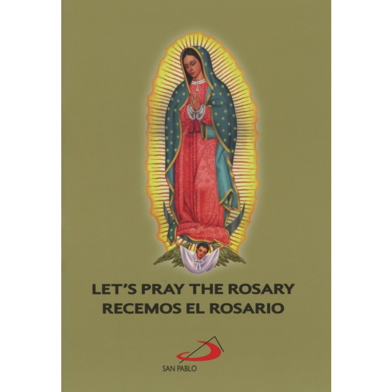 LET'S PRAY THE ROSARY - RECEMOS EL ROSARIO BILINGÜE